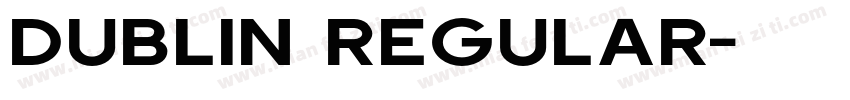 Dublin Regular字体转换